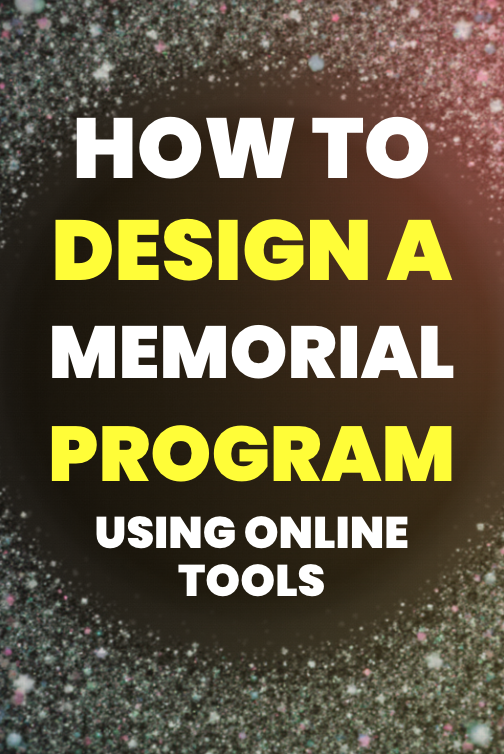 how to design a memorial program using online tools