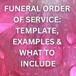 Funeral Order of Service: Template, Examples & What to Include